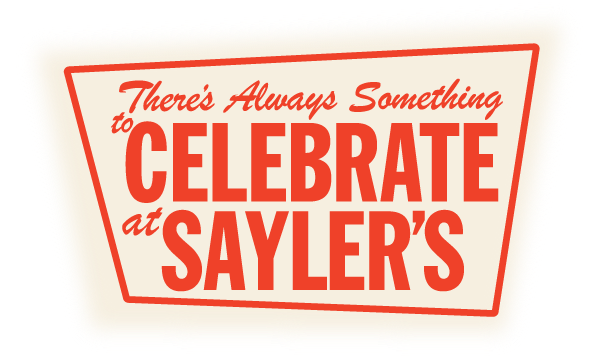 There's always something to celebrate at Sayler’s